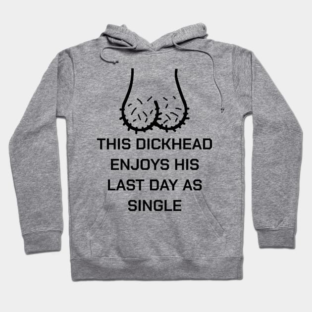 Bachelor Party Groom Groomsmen Stagnight Dickhead Hoodie by bigD